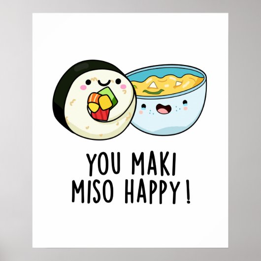 Je Maki Miso Happy Funny Japanse Food Pun Poster (Voorkant)