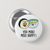 Je Maki Miso Happy Funny Japanse Food Pun Ronde Button 5,7 Cm (Voorkant /achterkant)