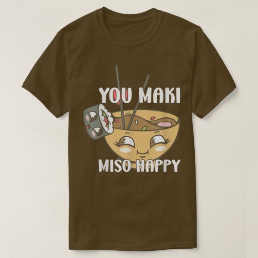 Je Maki Miso Happy Japanse noedels sushi-overs T-shirt (Design voorkant)