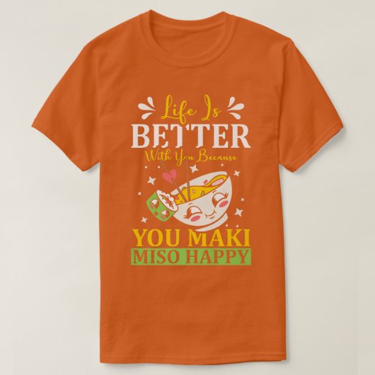 Je Maki Miso Happy Ramen Lover Japan Japanse foo T-shirt (Design voorkant)