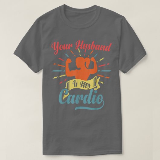 Je man is mijn Gezegde van de Cardio Funny Romanti T-shirt (Design voorkant)