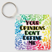 Je mening bepaalt me niet sleutelhanger (Voorkant)