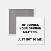 Je mening is belangrijk magneet (Voorkant / Achterkant)