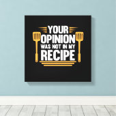 Je mening niet in recept cook chef koken canvas afdruk (Insitu (Houten vloer))