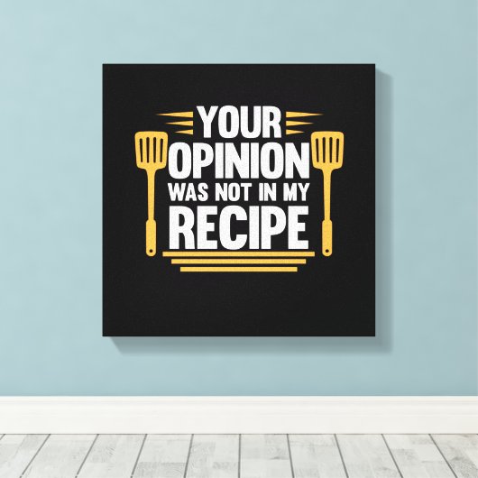 Je mening niet in recept cook chef koken canvas afdruk (Insitu (Houten vloer))