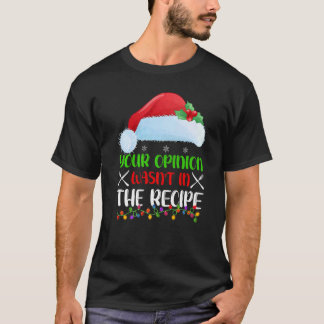 Je mening stond niet in het recept Kookchef Chri T-shirt