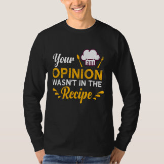 Je mening stond niet in het recept Smaak van lokal T-shirt