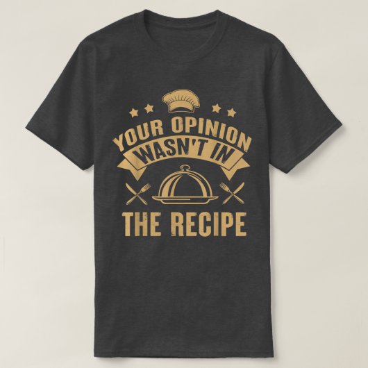 Je mening was niet in de recept-chef-koken t-shirt (Design voorkant)
