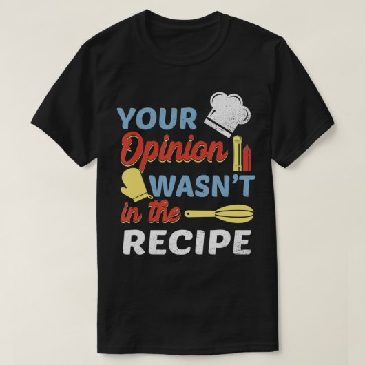 Je mening was niet in de recipe Chef Apron Prese T-shirt (Design voorkant)