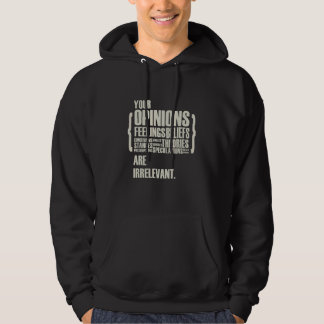 Je Meningen En Gevoelens Zijn Irrelevant   Hoodie