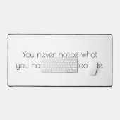 Je merkt nooit een bureaumat (Keyboard & Muis)