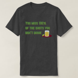 Je mist 100% grappig drinken t-shirt