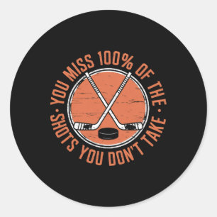 Je mist 100 procent van de schoten die je niet nee ronde sticker