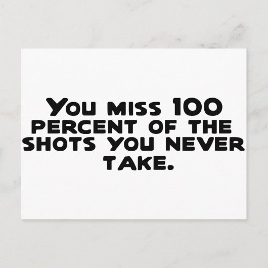 Je mist 100 procent van de schoten die je nooit he briefkaart (Voorkant)