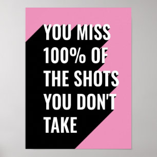 Je mist 100 van de foto's die je niet neemt poster