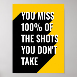 Je mist 100 van de foto's die je niet neemt poster