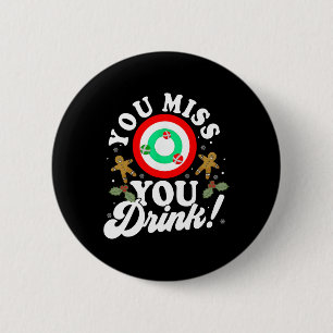 Je mist spel Je drink spel Grappige kerst  Ronde Button 5,7 Cm