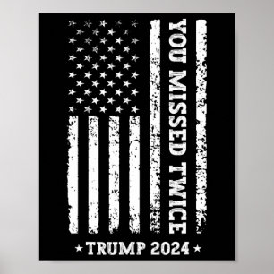 Je Miste Tweemaal Shirt Je Miste Weer Trump 2025 Poster