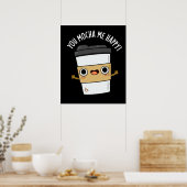 Je Mocha me Happy Funny Coffee Pun Dark BG Poster (Keuken)
