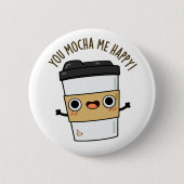 Je Mocha me Happy Funny Coffee Pun Ronde Button 5,7 Cm (Voorkant)