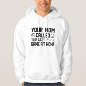Je moeder belde hoodie (Voorkant)