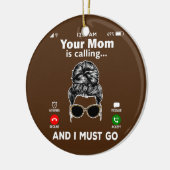 Je moeder belt en ik moet gaan bellen. keramisch ornament (Links)