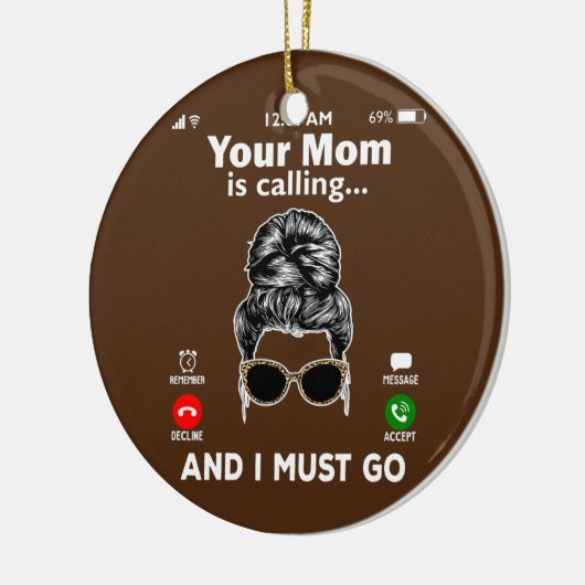 Je moeder belt en ik moet gaan bellen. keramisch ornament (Links)