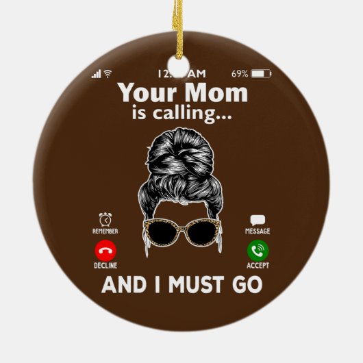 Je moeder belt en ik moet gaan bellen. keramisch ornament (Achterkant)