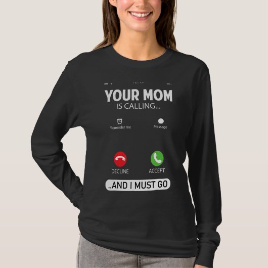 Je moeder belt en ik moet sarcastisch gaan zeggen t-shirt (Voorkant)