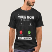 Je moeder belt en ik moet sarcastisch gaan zeggen t-shirt (Voorkant)