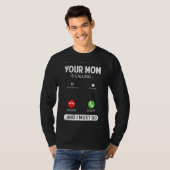 Je moeder belt en ik moet sarcastisch gaan zeggen t-shirt (Voorkant volledig)