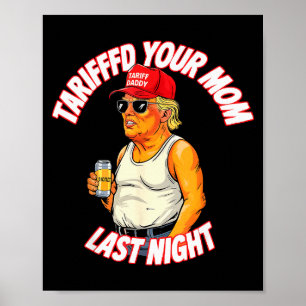 Je moeder getariffeerd afgelopen nacht Getariffeer Poster