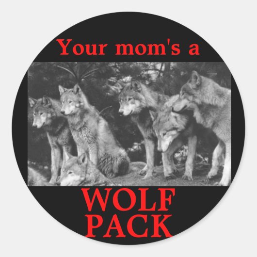 Je moeder is een WOLF PACK Ronde Sticker (Voorkant)