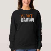 Je moeder is mijn cardio-backprint trui (Voorkant)