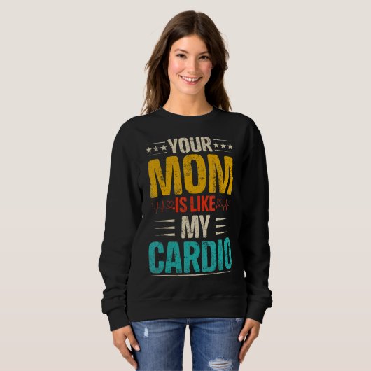 Je moeder is net als mijn cardio-Romantische koppe Trui (Voorkant volledig)