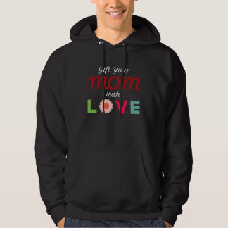 Je moeder met liefde hoodie
