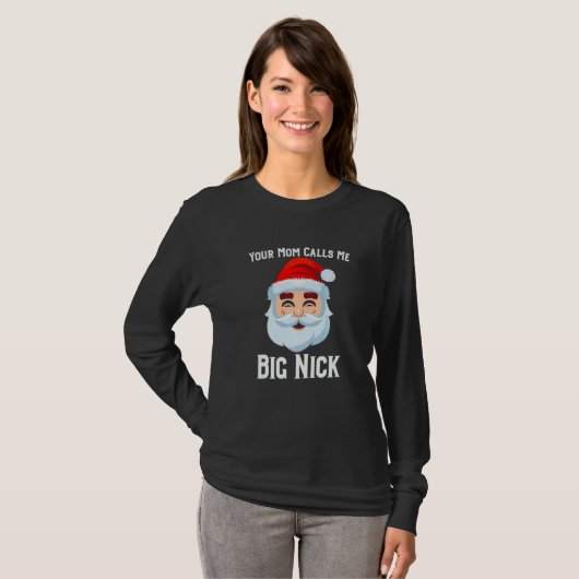 Je moeder noemt me Big Nick T-shirt (Voorkant volledig)