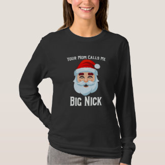 Je moeder noemt me Big Nick T-shirt