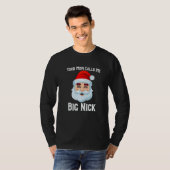 Je moeder noemt me Big Nick T-shirt (Voorkant volledig)
