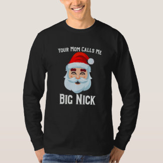 Je moeder noemt me Big Nick T-shirt