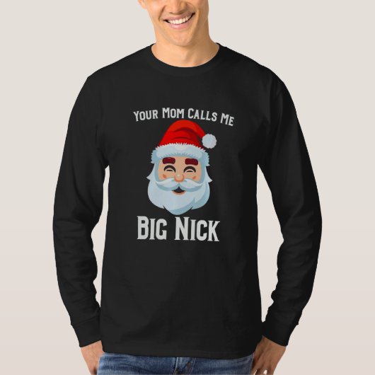 Je moeder noemt me Big Nick T-shirt (Voorkant)
