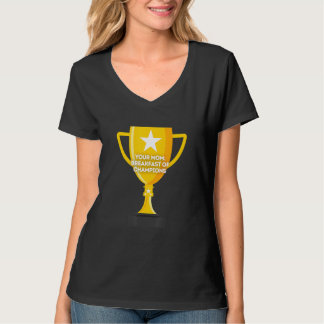 Je moeder ontbijt van kampioenen t-shirt