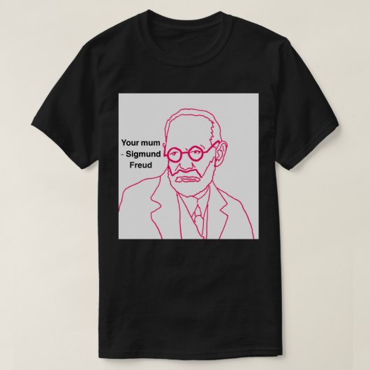 Je moeder Sigmund Freud T-shirt (Design voorkant)