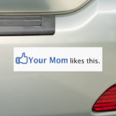 Je moeder vindt dit leuk bumpersticker (Op auto)