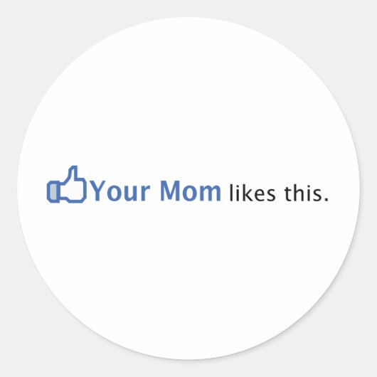 Je moeder vindt dit leuk ronde sticker (Voorkant)