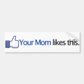 Je moeder vindt dit mooi - Facebook-statusupdate Bumpersticker (Voorkant)
