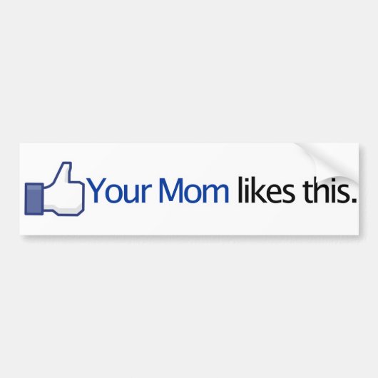 Je moeder vindt dit mooi - Facebook-statusupdate Bumpersticker (Voorkant)