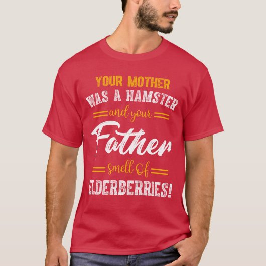 Je moeder was een hamster, je vader rook je vriend t-shirt (Voorkant)