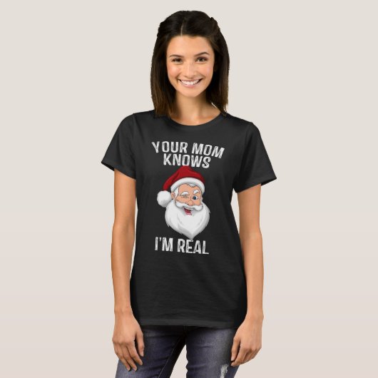 Je moeder weet dat ik echt een grappig kerstcadeau t-shirt (Voorkant volledig)