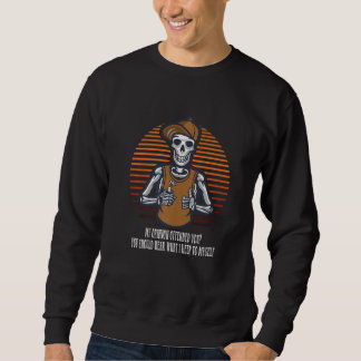 Je moest eens horen wat ik voor mezelf hou Sarcasm Trui